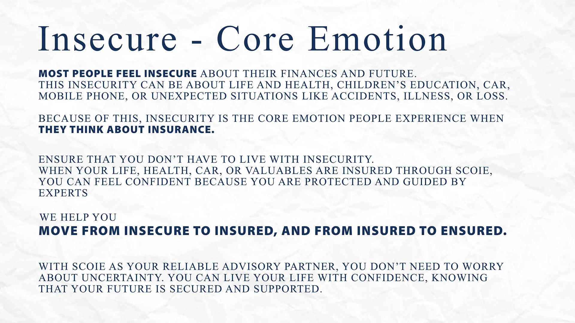 Audience insight: insecurity as the core emotion behind the need for protection